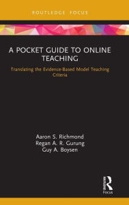 Title: A Pocket Guide to Online Teaching: Translating the Evidence-Based Model Teaching Criteria, Author: Aaron S. Richmond