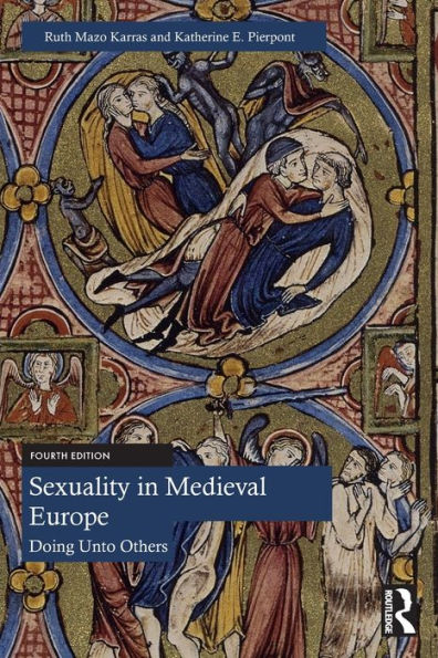 Sexuality Medieval Europe: Doing Unto Others