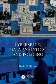 Title: Cyberspace, Data Analytics, and Policing, Author: David Skillicorn