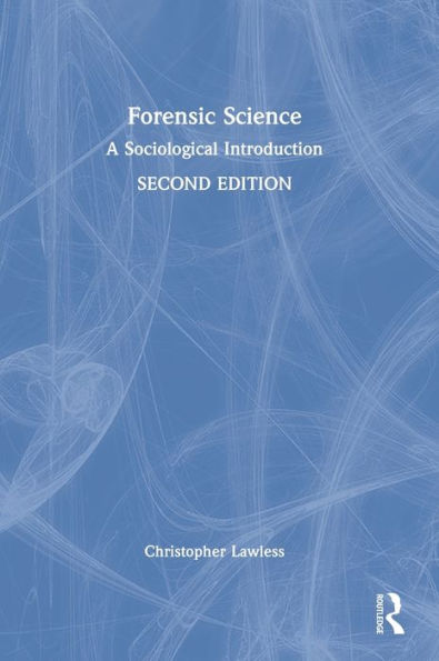 Forensic Science: A Sociological Introduction