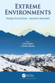 Title: Extreme Environments: Unique Ecosystems - Amazing Microbes, Author: Anita Pandey