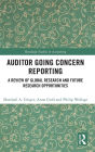 Auditor Going Concern Reporting: A Review of Global Research and Future Research Opportunities