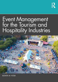 Title: Event Management for the Tourism and Hospitality Industries, Author: Bonita M. Kolb