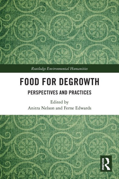 Food for Degrowth: Perspectives and Practices