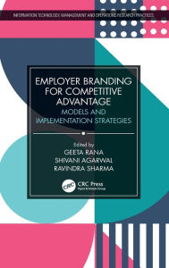 Title: Employer Branding for Competitive Advantage: Models and Implementation Strategies, Author: Geeta Rana