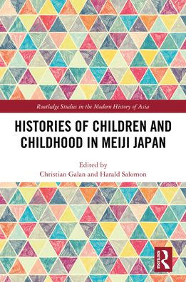 Histories of Children and Childhood Meiji Japan