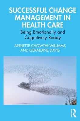 Successful Change Management Health Care: Being Emotionally and Cognitively Ready