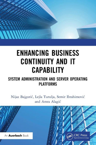 Enhancing Business Continuity and IT Capability: System Administration Server Operating Platforms