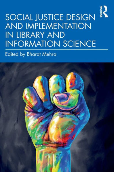 Social Justice Design and Implementation Library Information Science