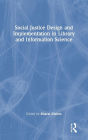 Social Justice Design and Implementation in Library and Information Science