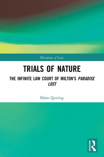 Trials of Nature: The Infinite Law Court Milton's Paradise Lost