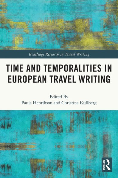 Time and Temporalities European Travel Writing