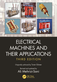 Title: Electrical Machines and Their Applications, Author: Turan Gonen