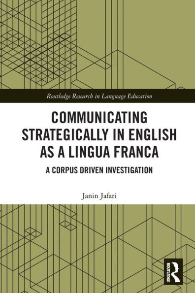 Communicating Strategically English as A Lingua Franca: Corpus Driven Investigation