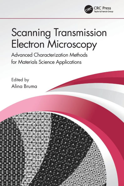 Scanning Transmission Electron Microscopy: Advanced Characterization Methods for Materials Science Applications