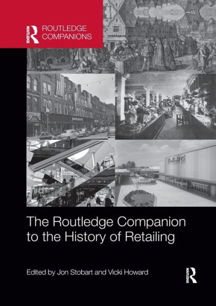 the Routledge Companion to History of Retailing