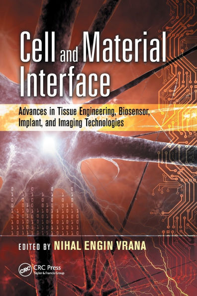 Cell and Material Interface: Advances Tissue Engineering, Biosensor, Implant, Imaging Technologies