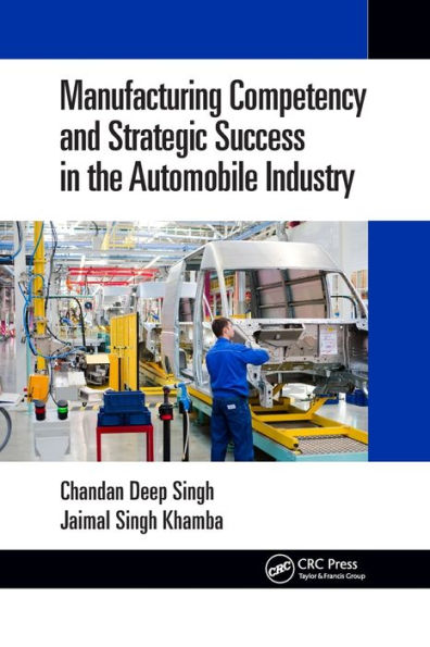 Manufacturing Competency and Strategic Success the Automobile Industry