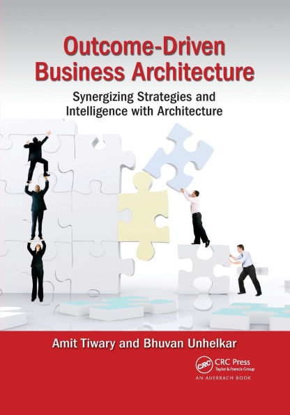 Outcome-Driven Business Architecture: Synergizing Strategies and Intelligence with Architecture