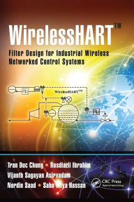 Title: WirelessHARTT: Filter Design for Industrial Wireless Networked Control Systems, Author: Tran Duc Chung