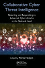 Collaborative Cyber Threat Intelligence: Detecting and Responding to Advanced Cyber Attacks at the National Level