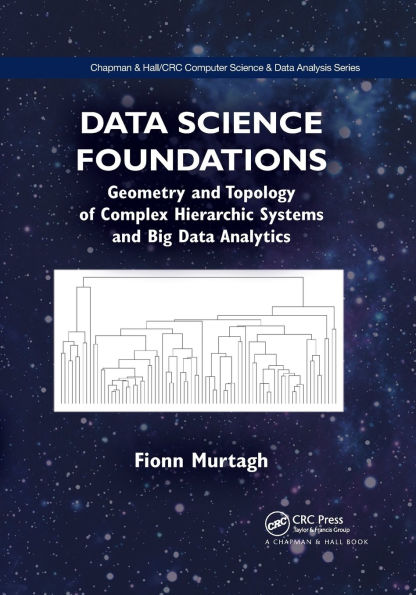 Data Science Foundations: Geometry and Topology of Complex Hierarchic Systems and Big Data Analytics