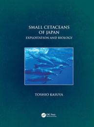 Download ebook pdfs for free Small Cetaceans of Japan: Exploitation and Biology (English literature) 9780367658014 by 