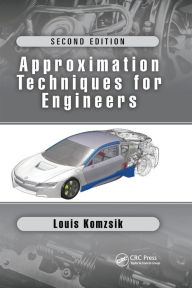 Title: Approximation Techniques for Engineers: Second Edition, Author: Louis Komzsik