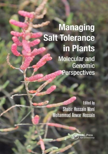 Managing Salt Tolerance in Plants: Molecular and Genomic Perspectives