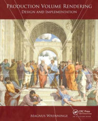 Title: Production Volume Rendering: Design and Implementation, Author: Magnus Wrenninge