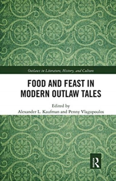 Food and Feast Modern Outlaw Tales