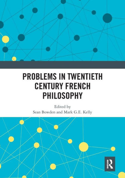 Problems Twentieth Century French Philosophy