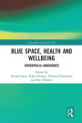 Blue Space, Health and Wellbeing: Hydrophilia Unbounded