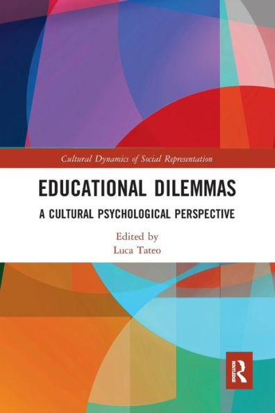 Educational Dilemmas: A Cultural Psychological Perspective