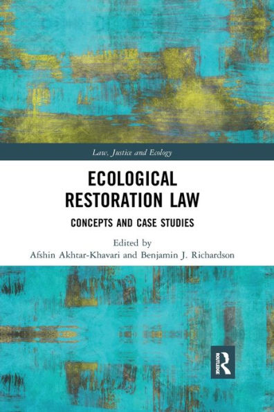 Ecological Restoration Law: Concepts and Case Studies