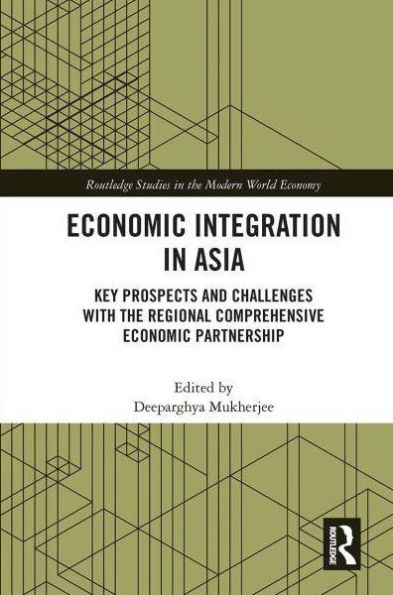 Economic Integration in Asia: Key Prospects and Challenges with the Regional Comprehensive Economic Partnership