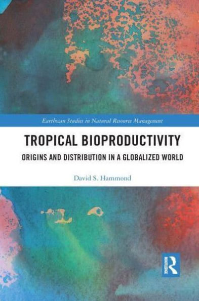 Tropical Bioproductivity: Origins and Distribution a Globalized World