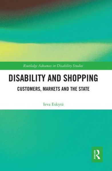 Disability and Shopping: Customers, Markets and the State