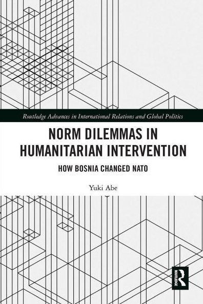 Norm Dilemmas Humanitarian Intervention: How Bosnia Changed NATO