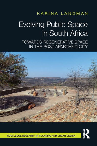 Evolving Public Space South Africa: Towards Regenerative the Post-Apartheid City