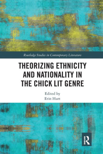 Theorizing Ethnicity and Nationality in the Chick Lit Genre