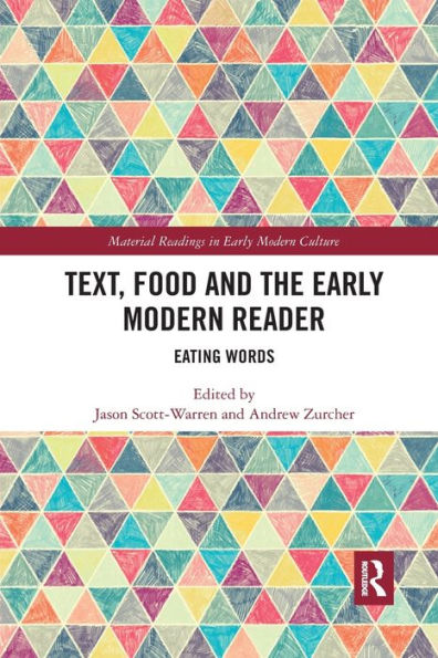 Text, Food and the Early Modern Reader: Eating Words