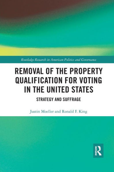 Removal of the Property Qualification for Voting United States: Strategy and Suffrage