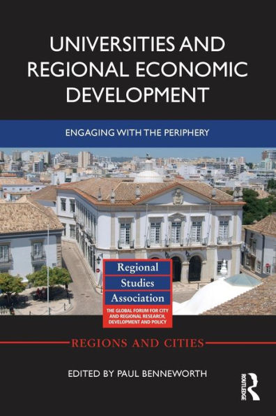 Universities and Regional Economic Development: Engaging with the Periphery