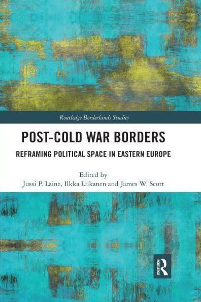 Post-Cold War Borders: Reframing Political Space Eastern Europe