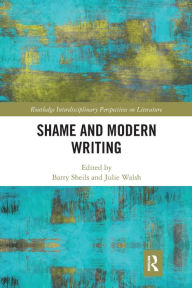 Title: Shame and Modern Writing, Author: Barry Sheils