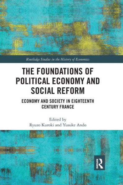 The Foundations of Political Economy and Social Reform: Society Eighteenth Century France