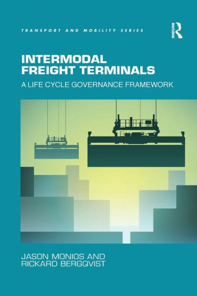 Intermodal Freight Terminals: A Life Cycle Governance Framework