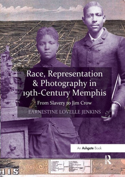 Race, Representation & Photography in 19th-Century Memphis: From Slavery to Jim Crow