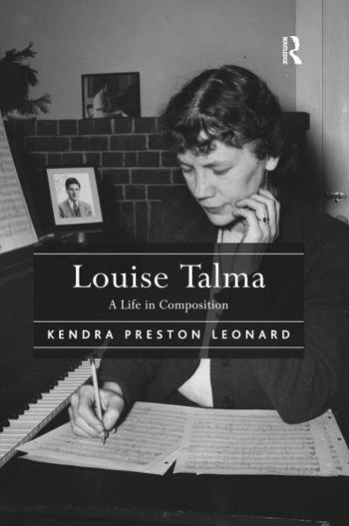 Louise Talma: A Life Composition